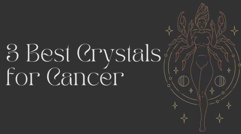 Best 3 Crystals for Cancer