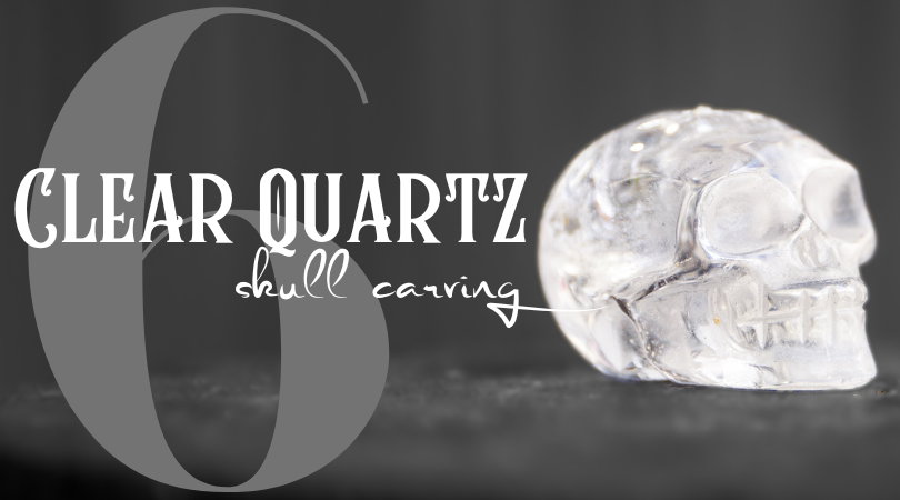 Day 6 | Clear Quartz Skull