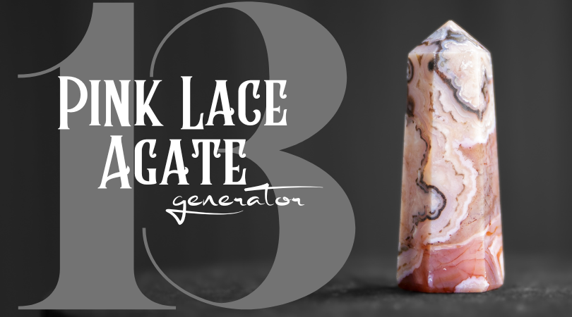 Day 13 | Pink Lace Agate Generator