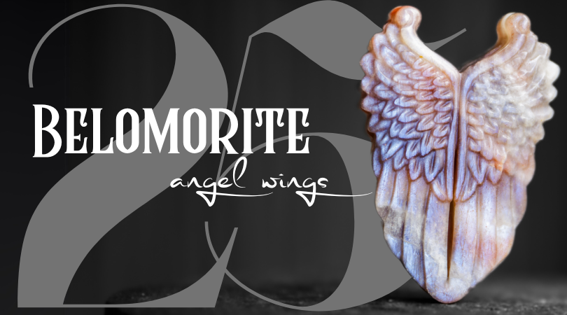 Day 25 | Belomorite Moonstone Angel Wings