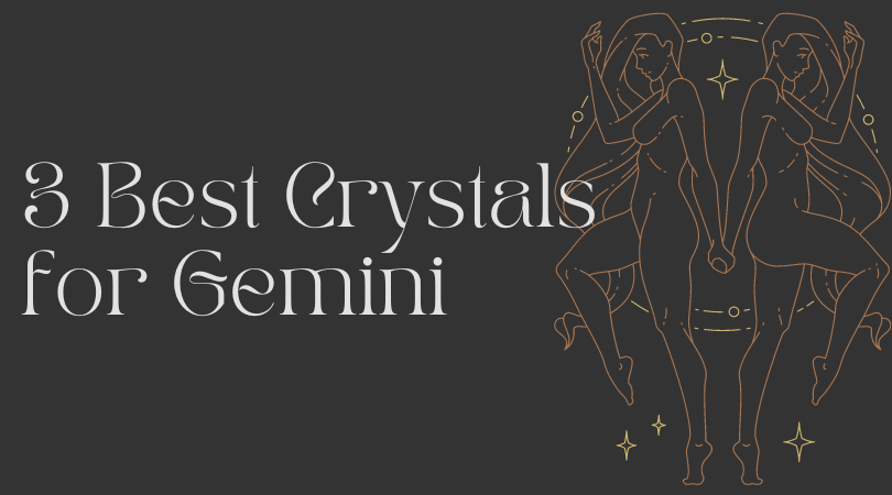 Best 3 Crystals for Gemini