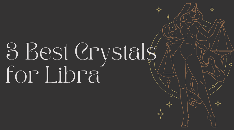 Best 3 Crystals for Libra